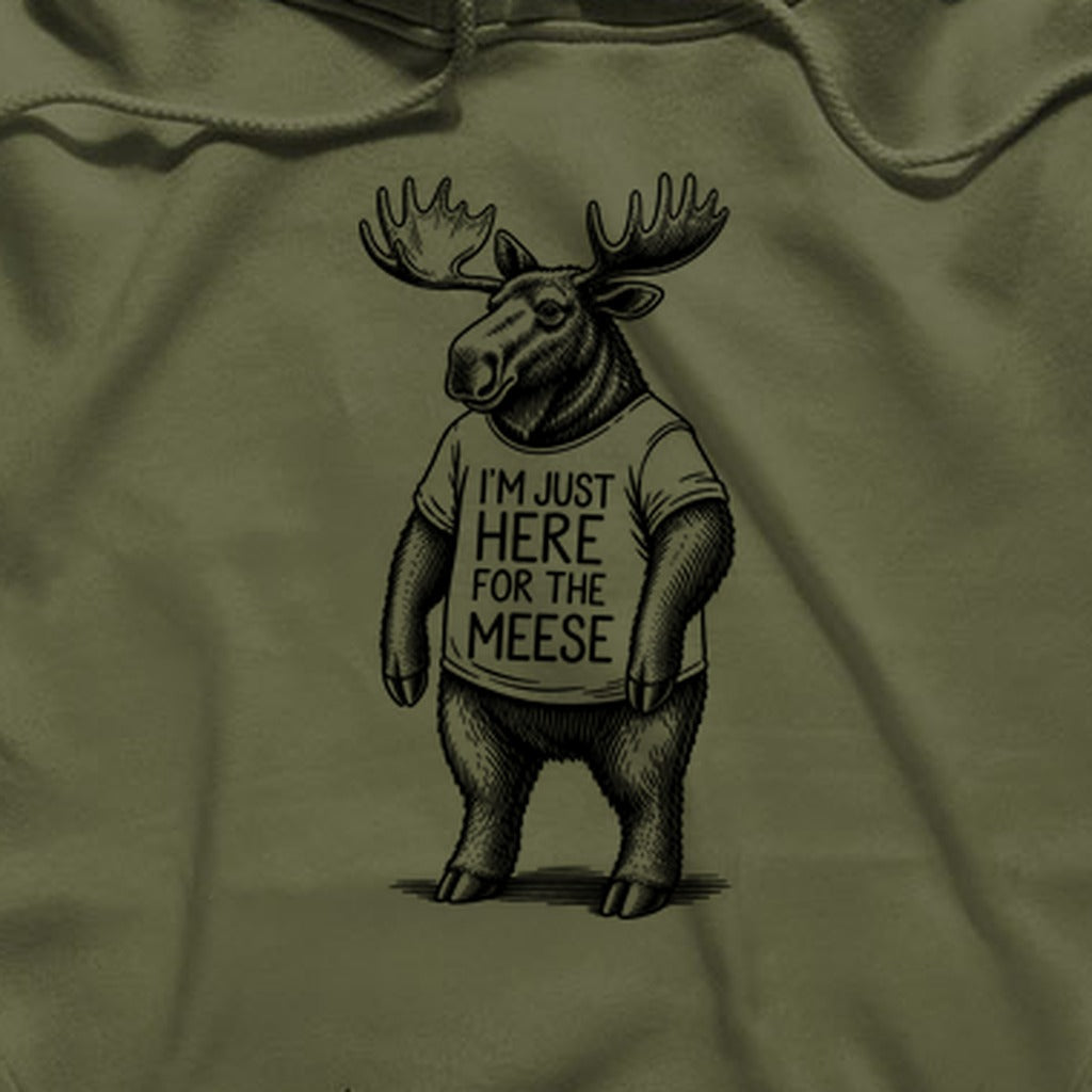 I'm Just Here for the Meese Hoodie