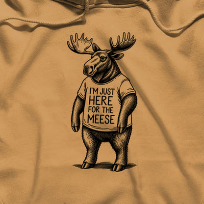 I'm Just Here for the Meese Hoodie