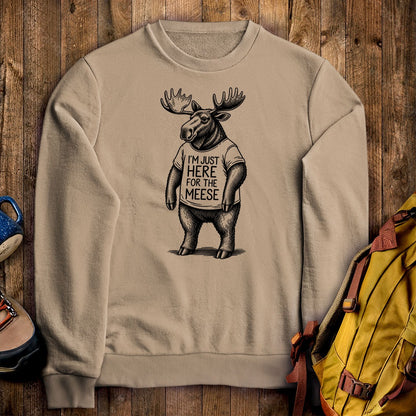 I'm Just Here for the Meese Crewneck Sweatshirt