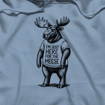 I'm Just Here for the Meese Hoodie