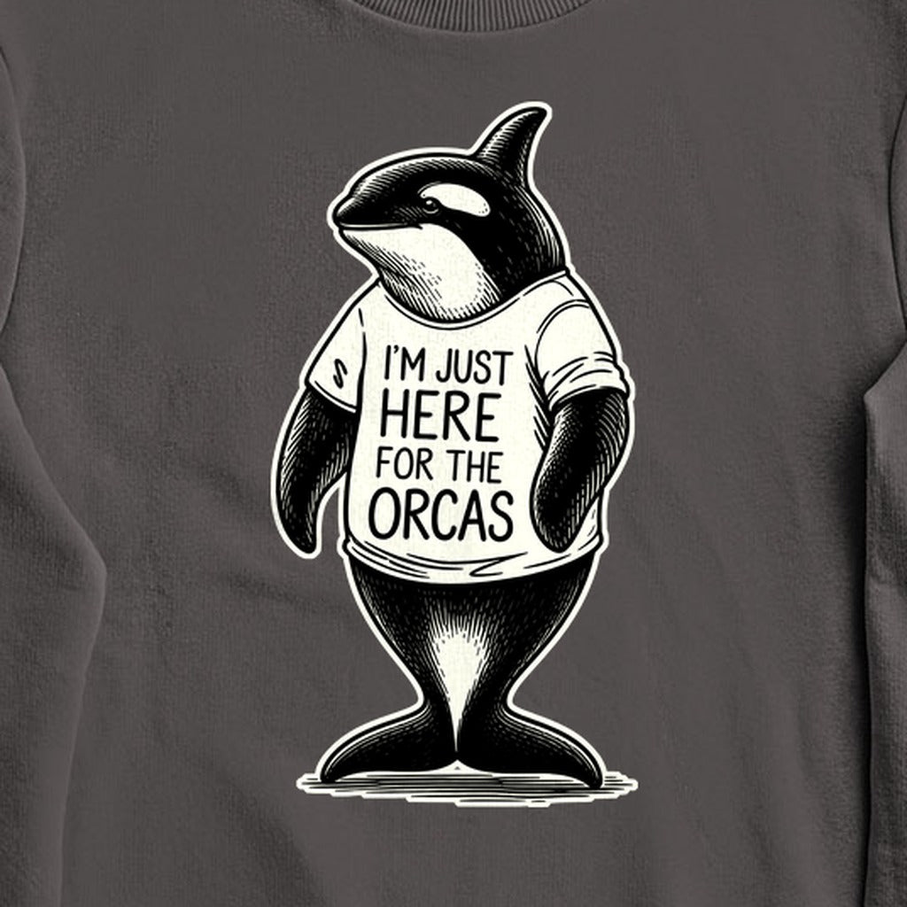 I'm Just Here for the Orcas Crewneck Sweatshirt