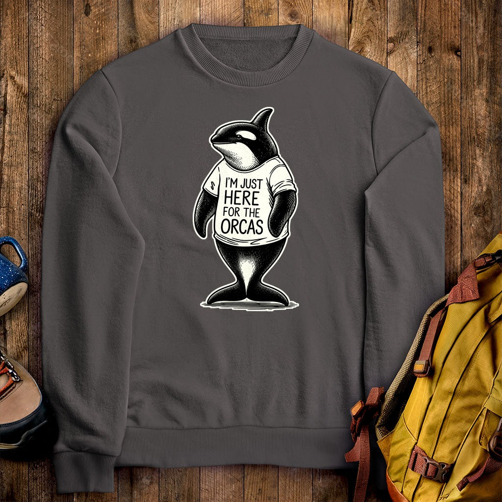 I'm Just Here for the Orcas Crewneck Sweatshirt