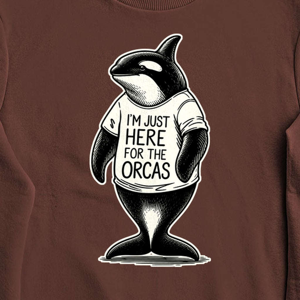 I'm Just Here for the Orcas Crewneck Sweatshirt