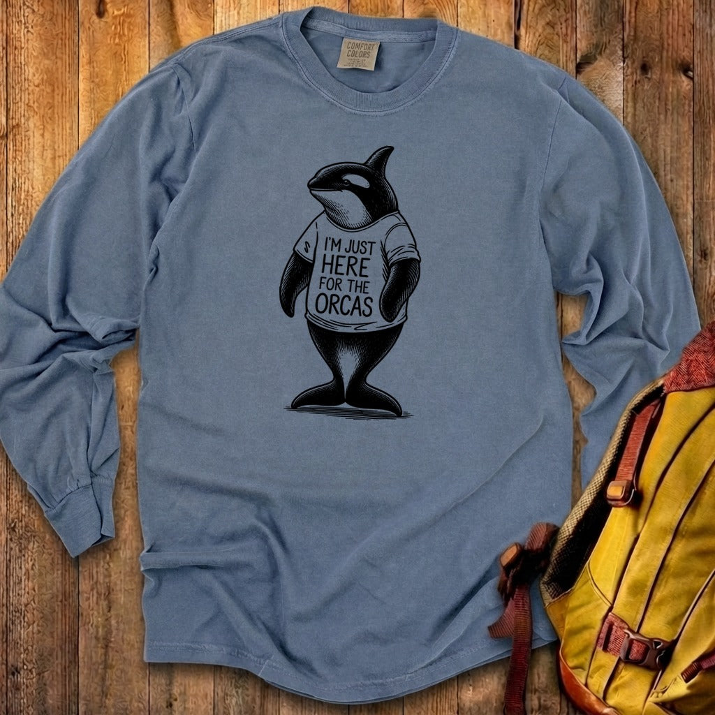 I'm Just Here for the Orcas Premium Long Sleeve