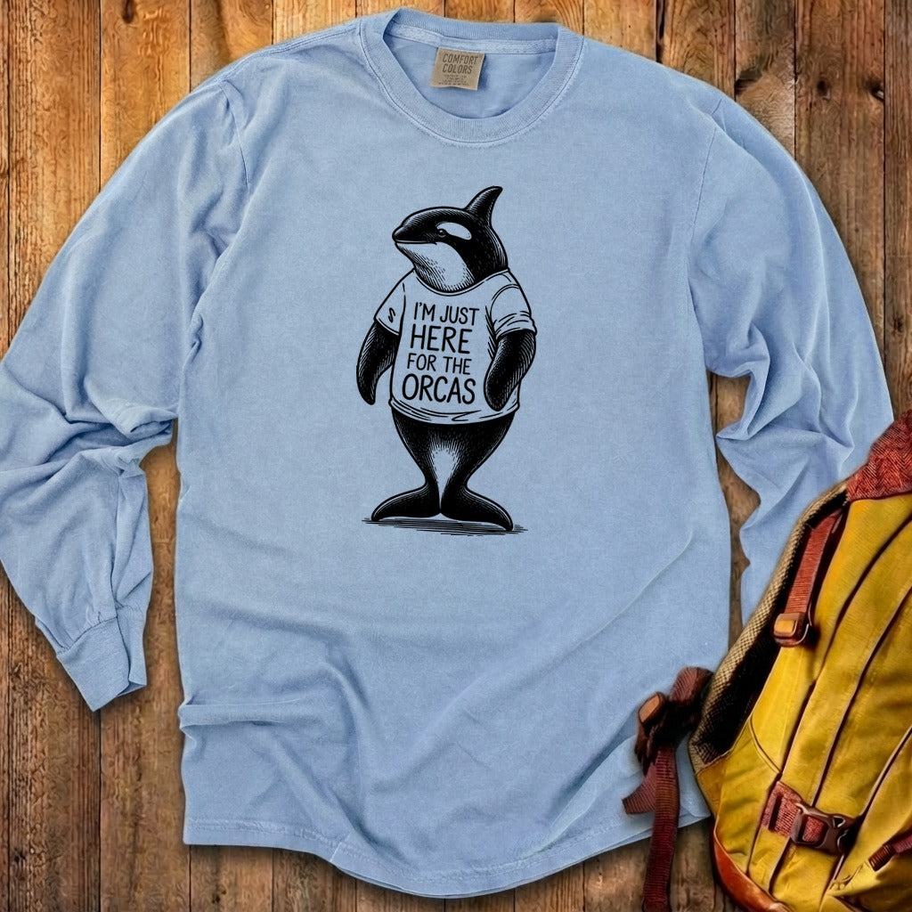 I'm Just Here for the Orcas Premium Long Sleeve