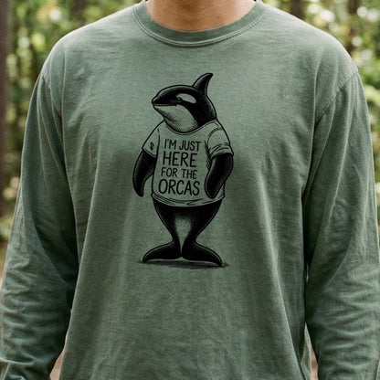 I'm Just Here for the Orcas Premium Long Sleeve