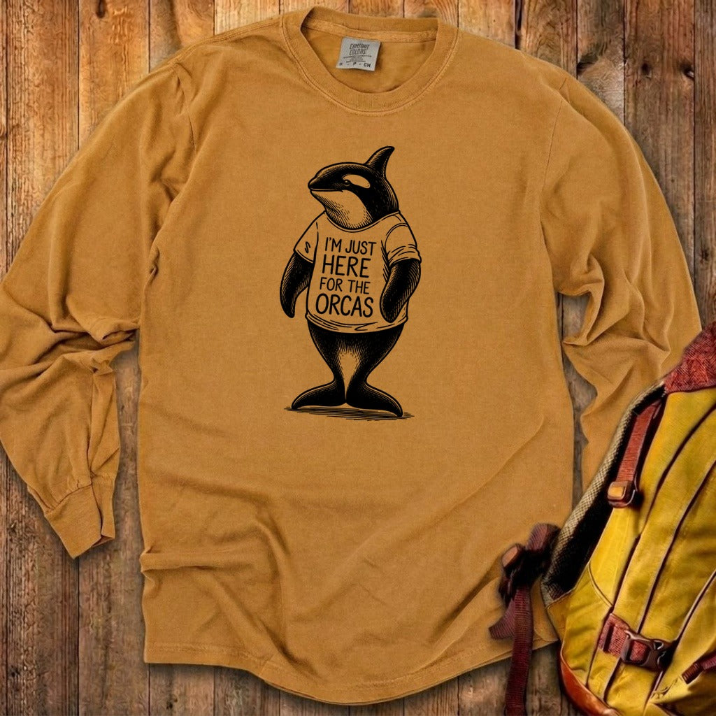 I'm Just Here for the Orcas Premium Long Sleeve
