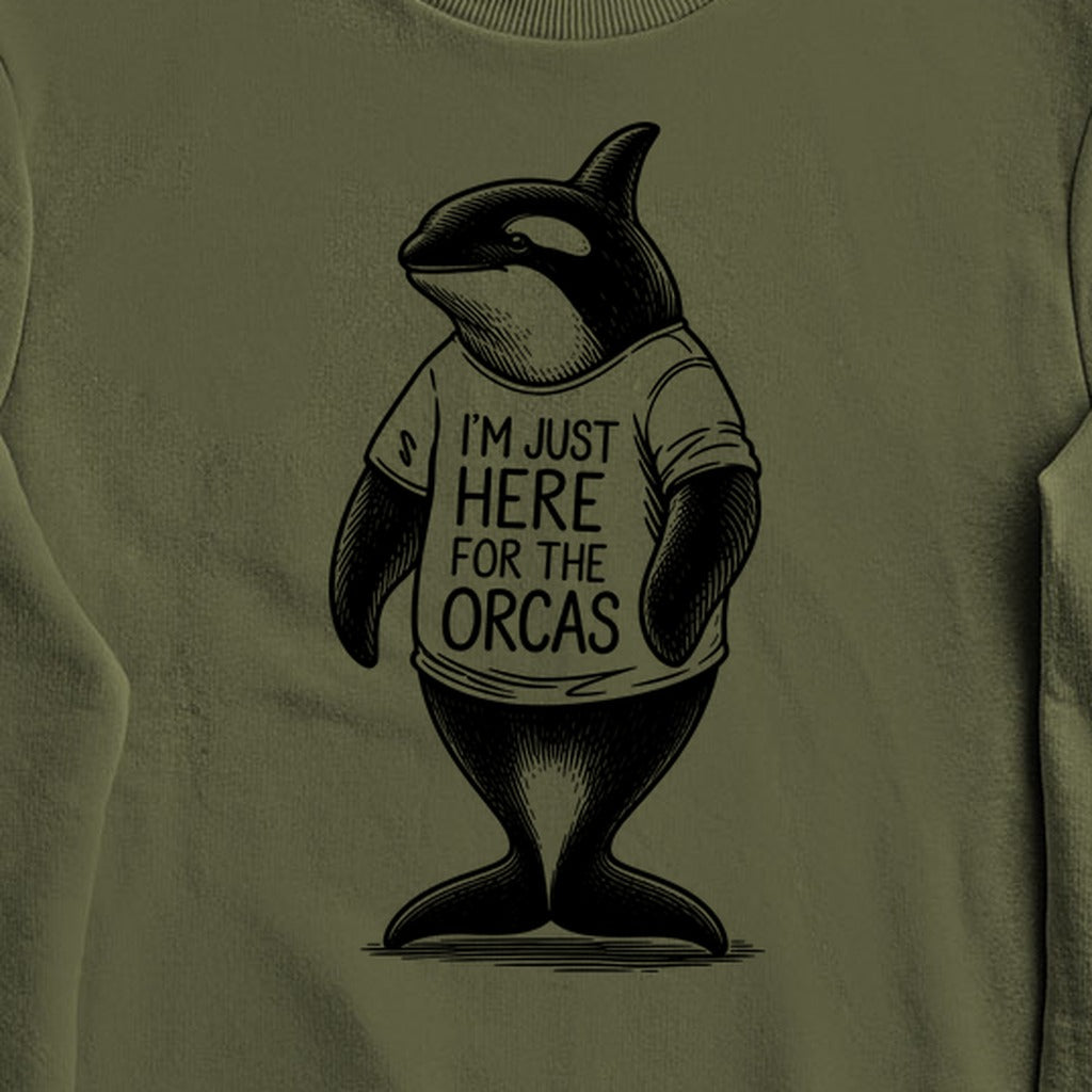 I'm Just Here for the Orcas Crewneck Sweatshirt