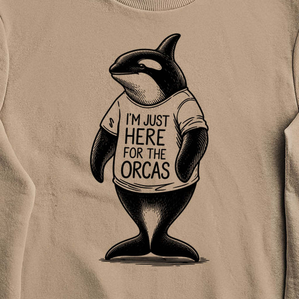 I'm Just Here for the Orcas Crewneck Sweatshirt