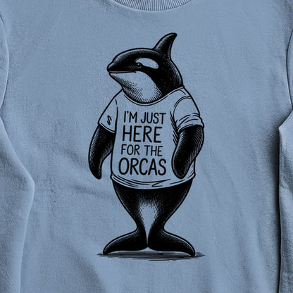 I'm Just Here for the Orcas Crewneck Sweatshirt