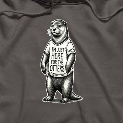 I'm Just Here for the Otters Hoodie
