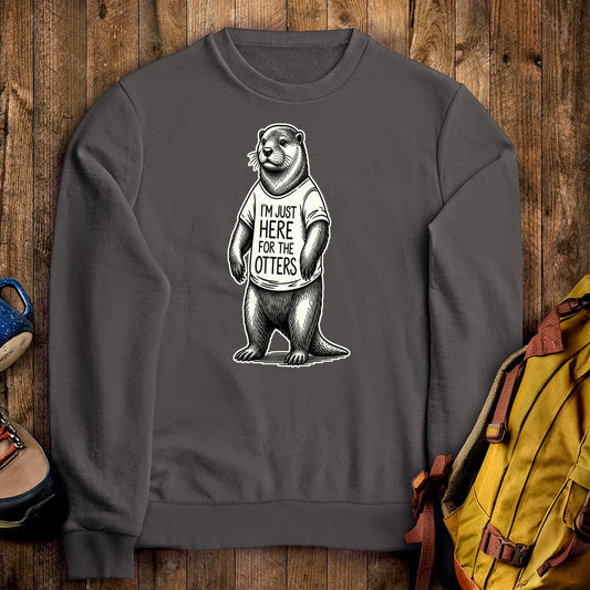 I'm Just Here for the Otters Crewneck Sweatshirt