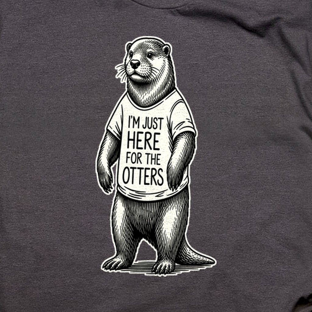 I'm Just Here for the Otters T-Shirt
