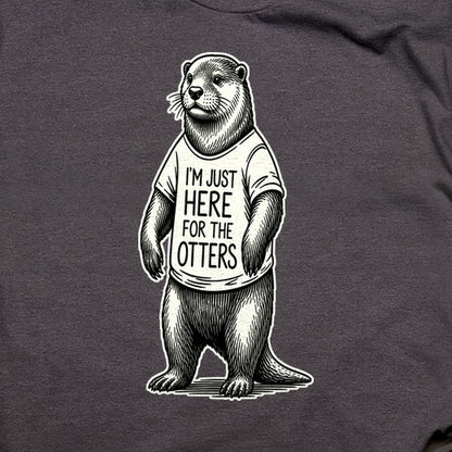 I'm Just Here for the Otters T-Shirt