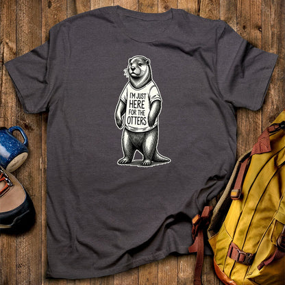 I'm Just Here for the Otters T-Shirt
