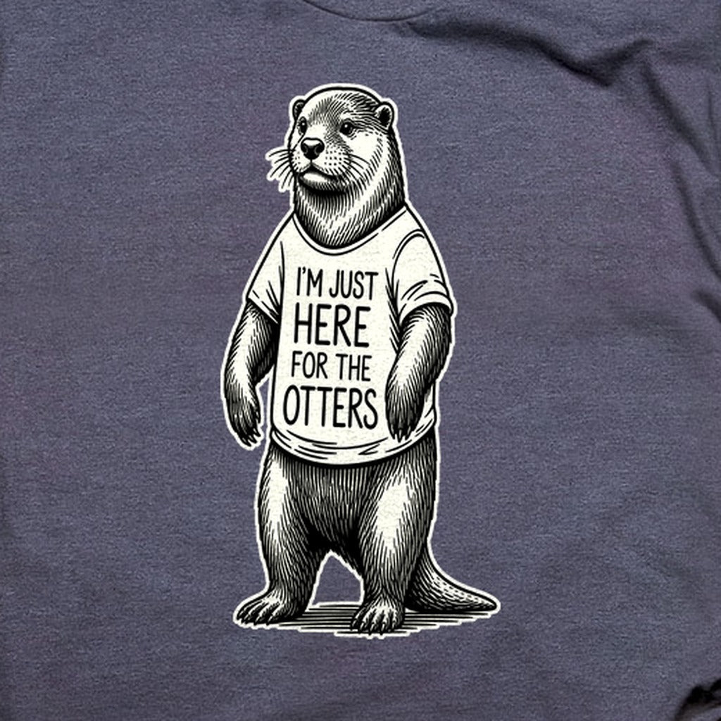 I'm Just Here for the Otters T-Shirt