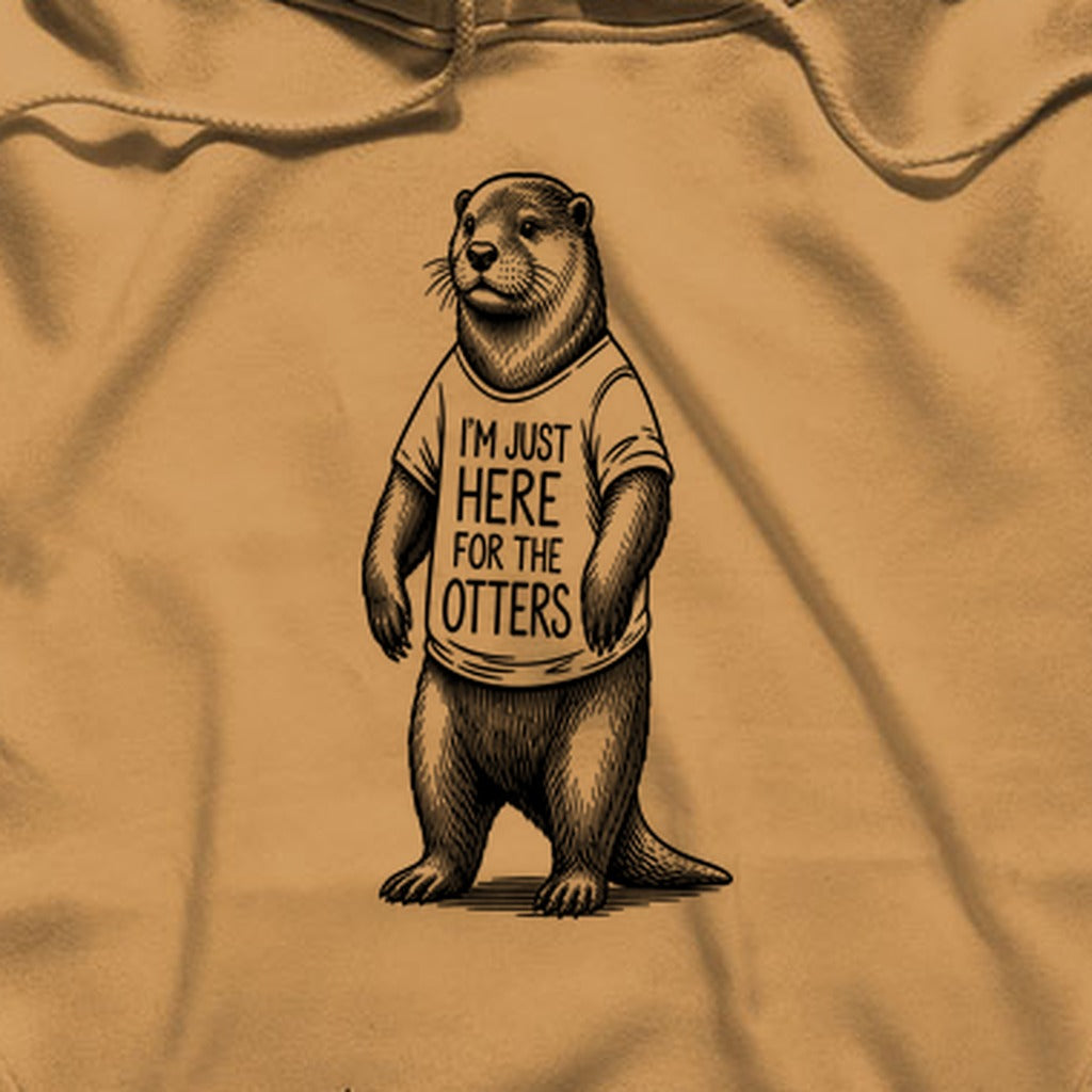 I'm Just Here for the Otters Hoodie