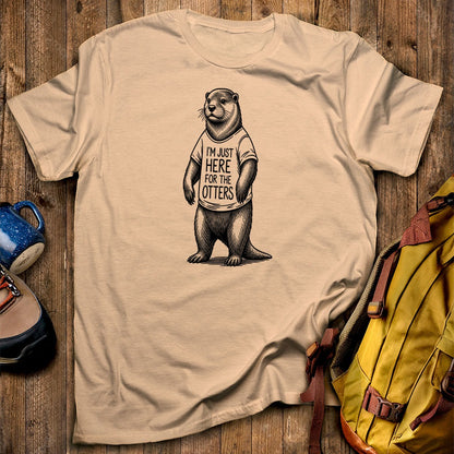 I'm Just Here for the Otters T-Shirt