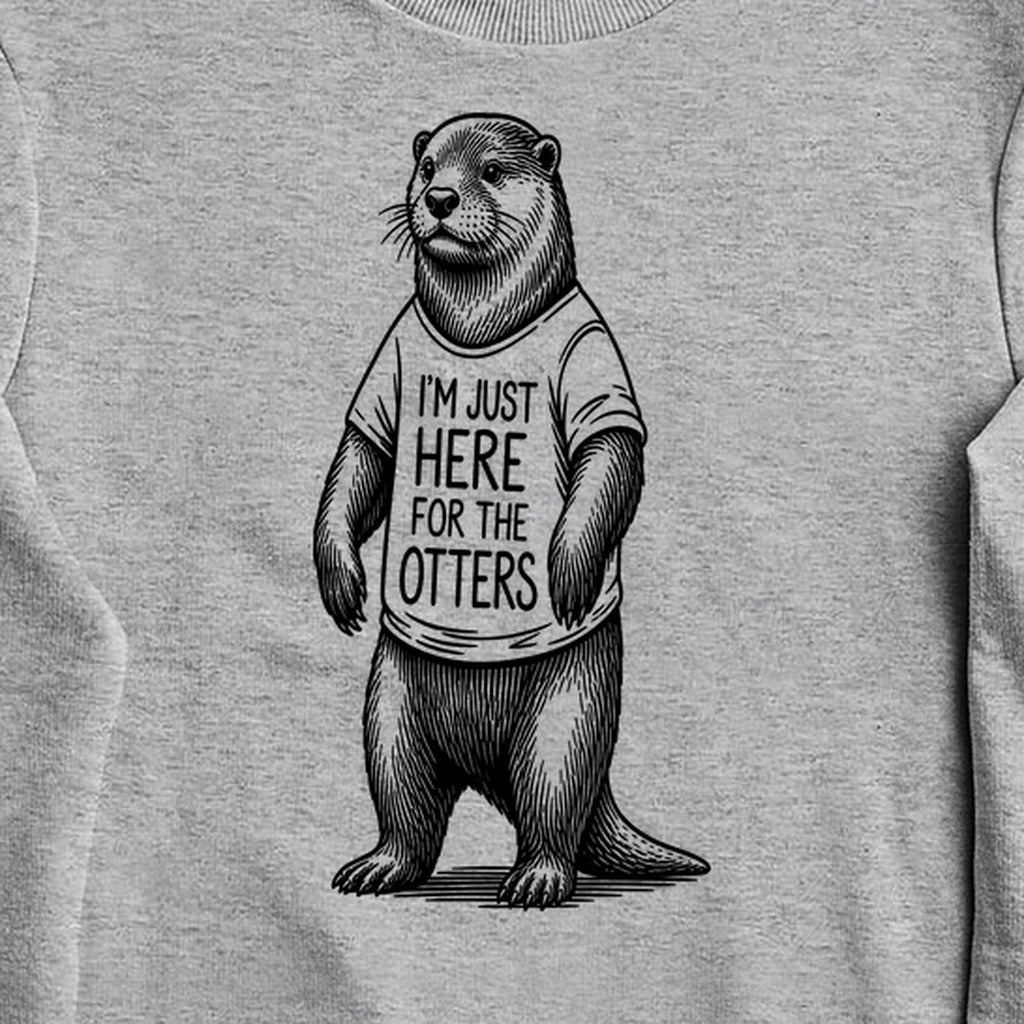 I'm Just Here for the Otters Crewneck Sweatshirt