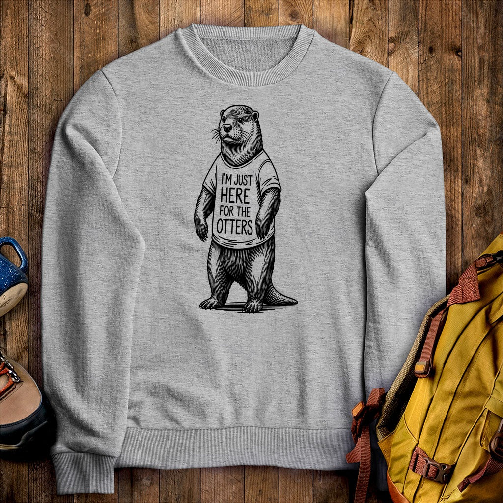I'm Just Here for the Otters Crewneck Sweatshirt