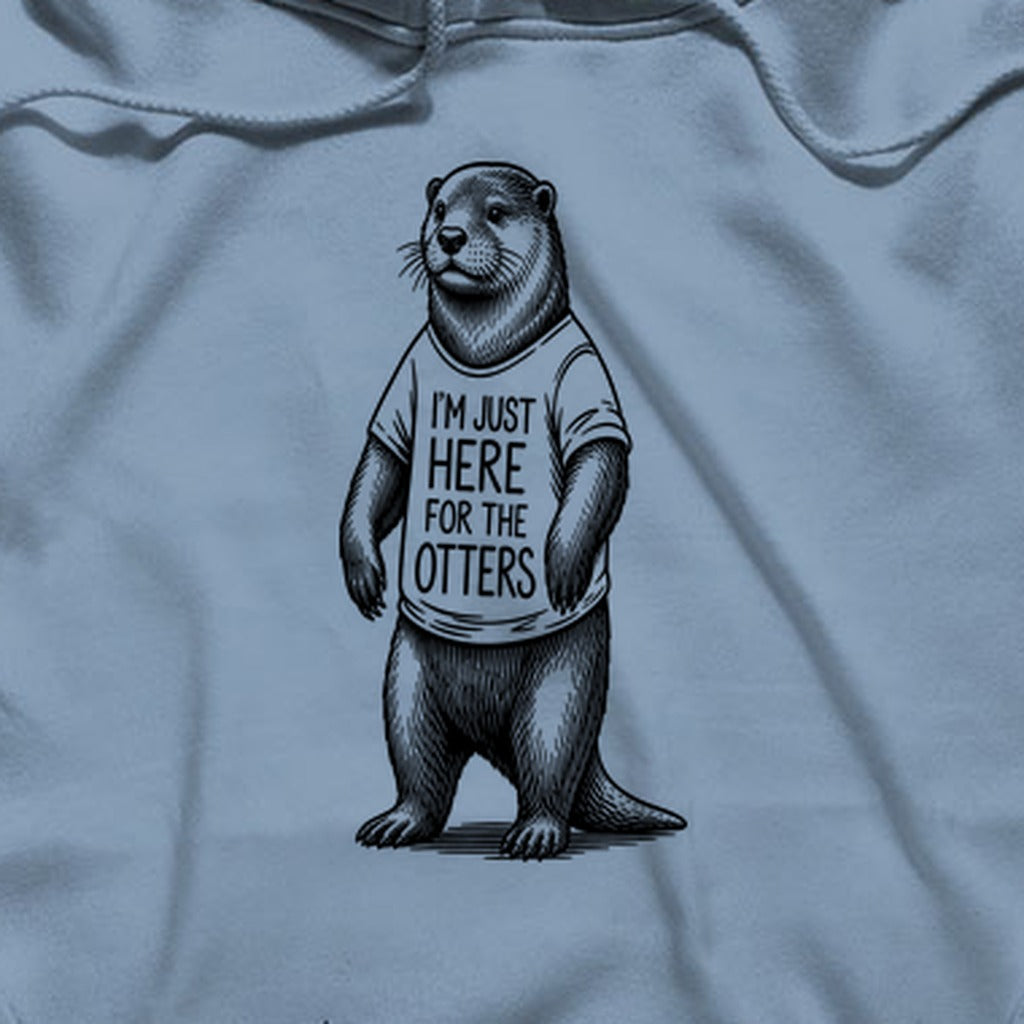 I'm Just Here for the Otters Hoodie