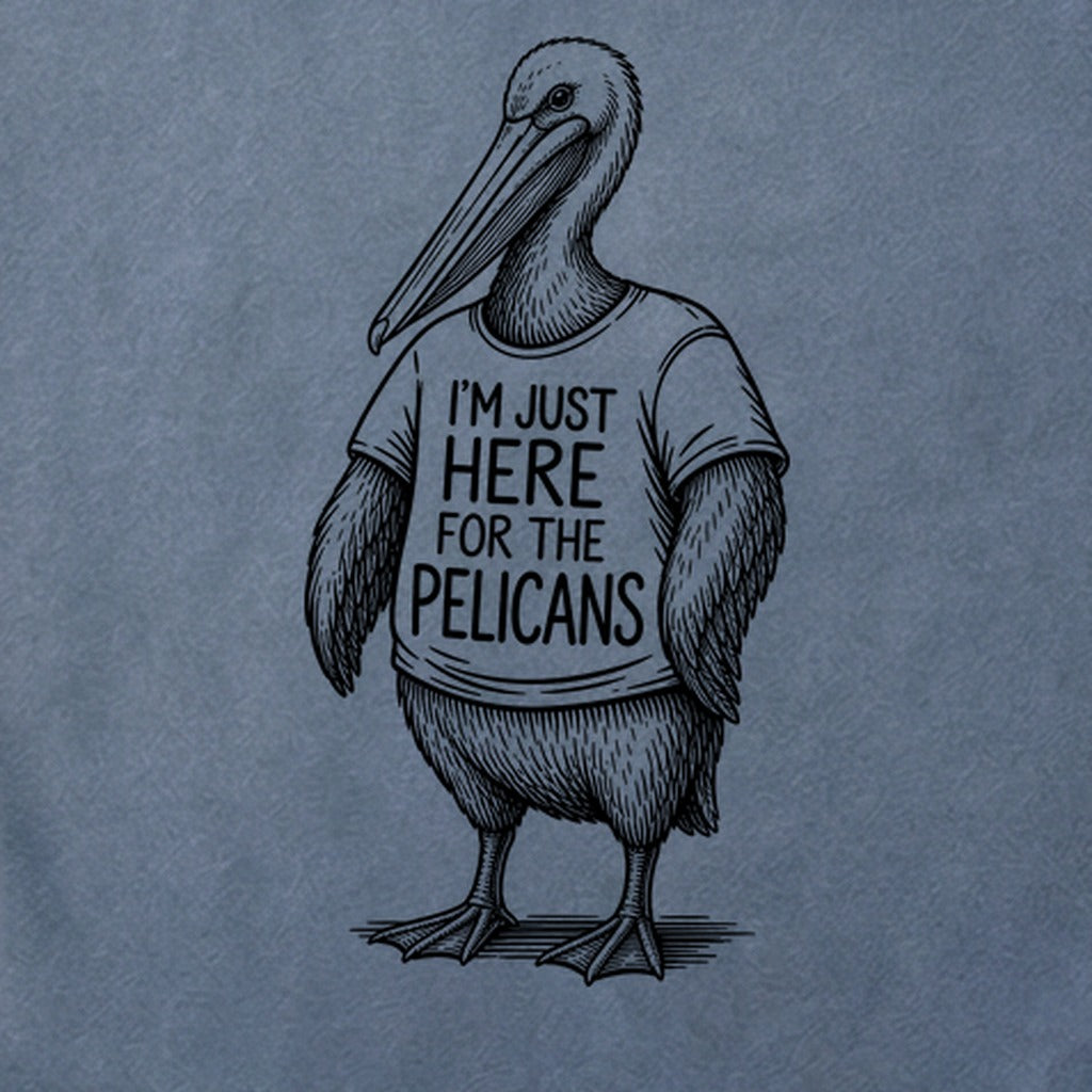 I'm Just Here for the Pelicans Cotton T-Shirt