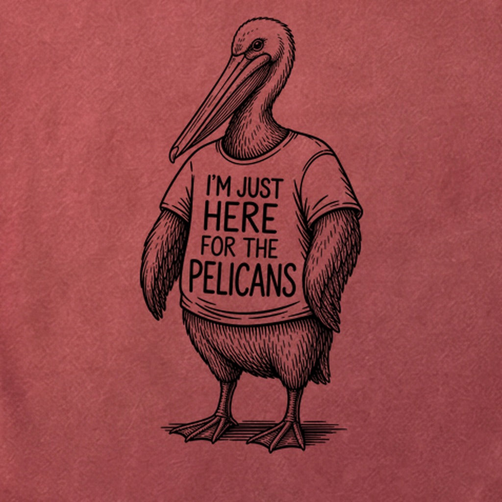I'm Just Here for the Pelicans Cotton T-Shirt