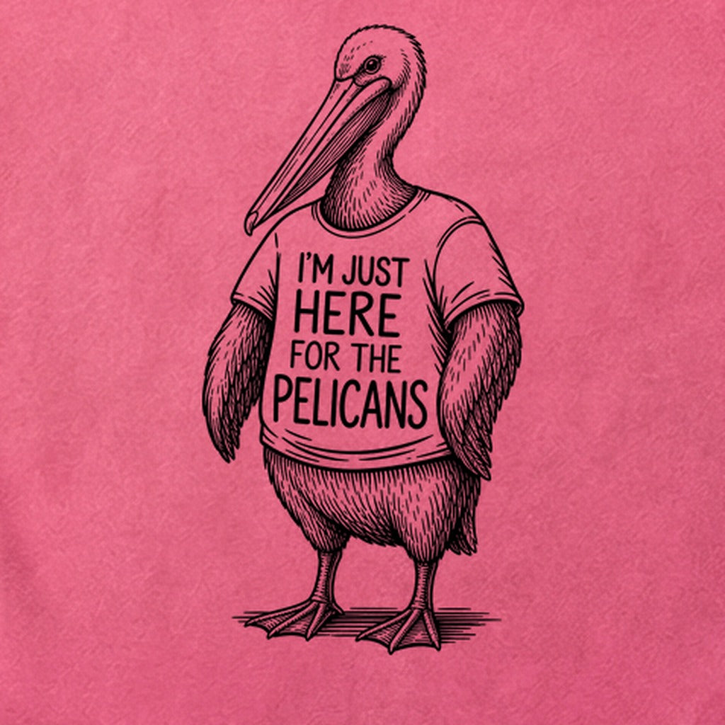 I'm Just Here for the Pelicans Cotton T-Shirt