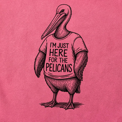I'm Just Here for the Pelicans Cotton T-Shirt