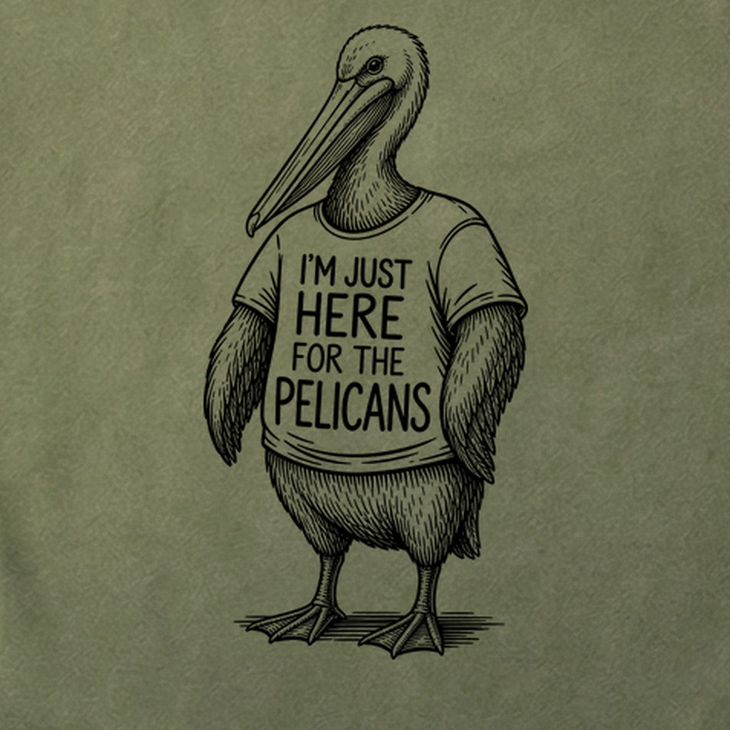 I'm Just Here for the Pelicans Cotton T-Shirt