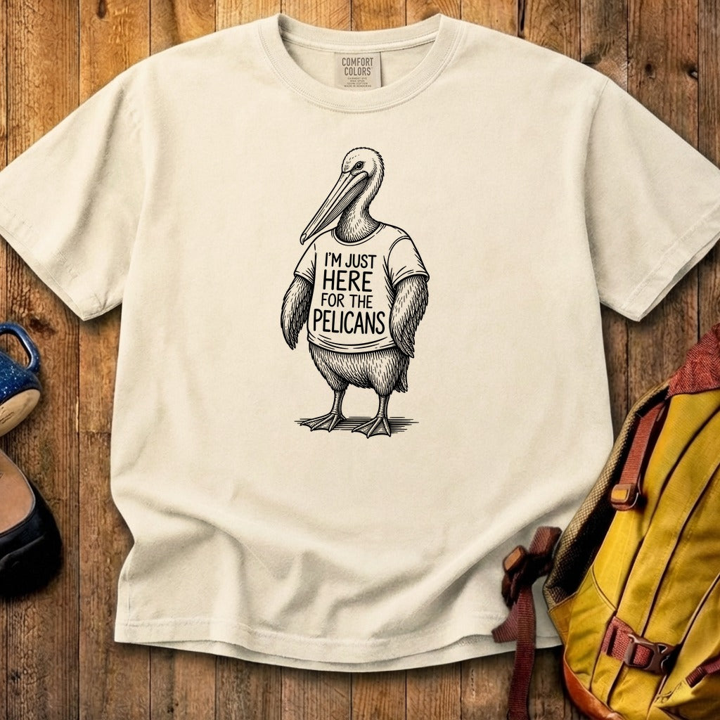 I'm Just Here for the Pelicans Cotton T-Shirt
