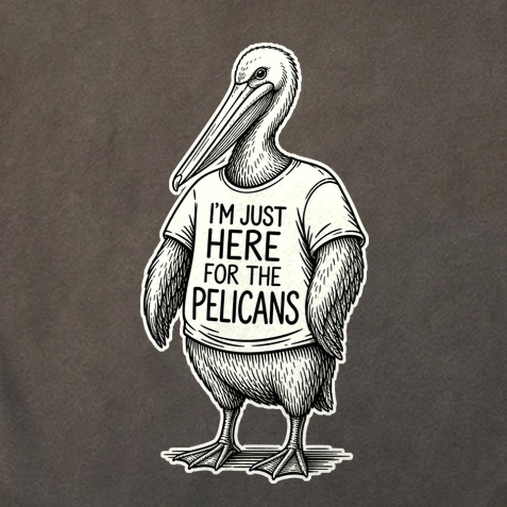 I'm Just Here for the Pelicans Cotton T-Shirt
