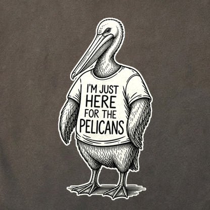 I'm Just Here for the Pelicans Cotton T-Shirt