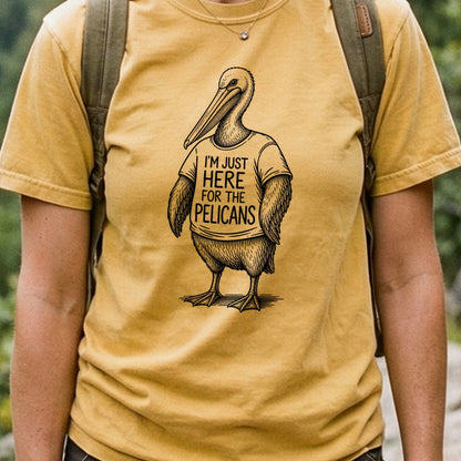 I'm Just Here for the Pelicans Cotton T-Shirt