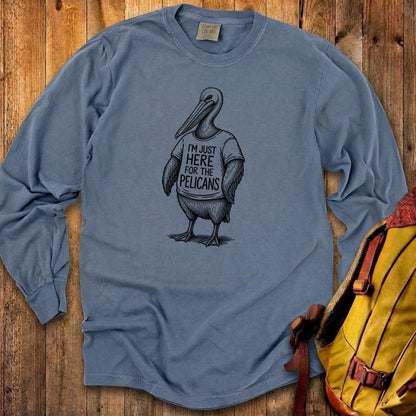 I'm Just Here for the Pelicans Premium Long Sleeve