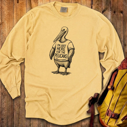 I'm Just Here for the Pelicans Premium Long Sleeve