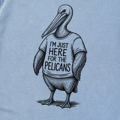 I'm Just Here for the Pelicans Premium Long Sleeve