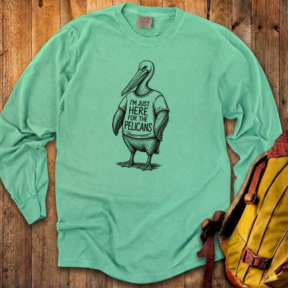 I'm Just Here for the Pelicans Premium Long Sleeve