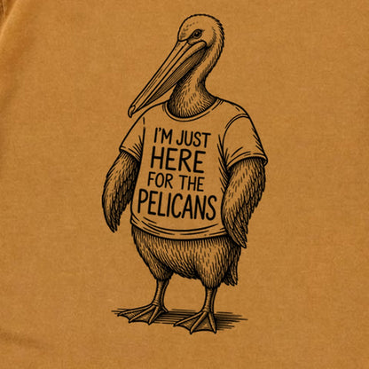 I'm Just Here for the Pelicans Premium Long Sleeve