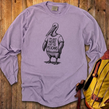 I'm Just Here for the Pelicans Premium Long Sleeve