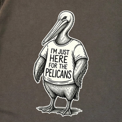 I'm Just Here for the Pelicans Premium Long Sleeve