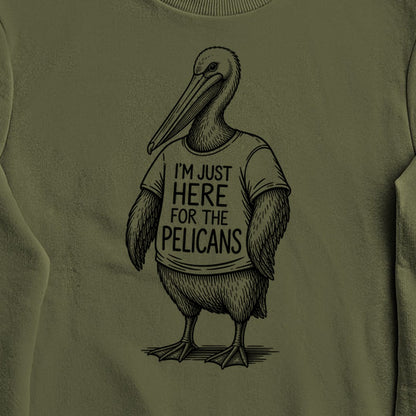 I'm Just Here for the Pelicans Crewneck Sweatshirt