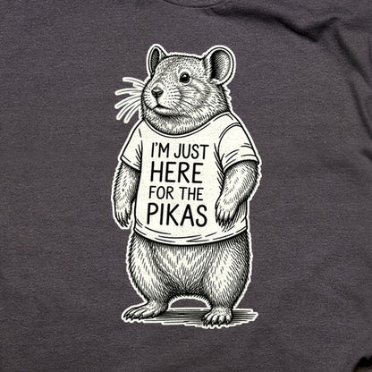 I'm Just Here for the Pikas T-Shirt