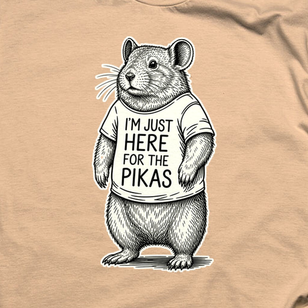 I'm Just Here for the Pikas T-Shirt