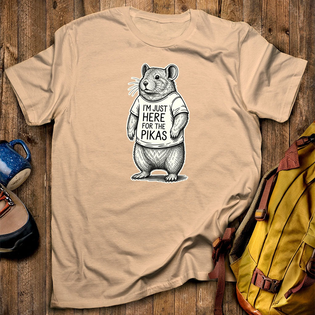 I'm Just Here for the Pikas T-Shirt