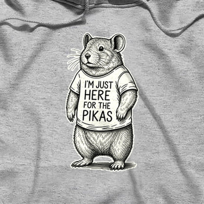 I'm Just Here for the Pikas Hoodie
