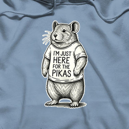 I'm Just Here for the Pikas Hoodie