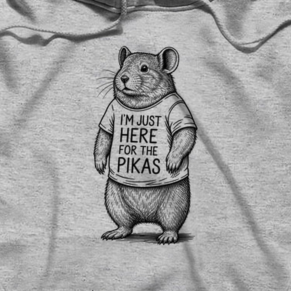 I'm Just Here for the Pikas Hoodie