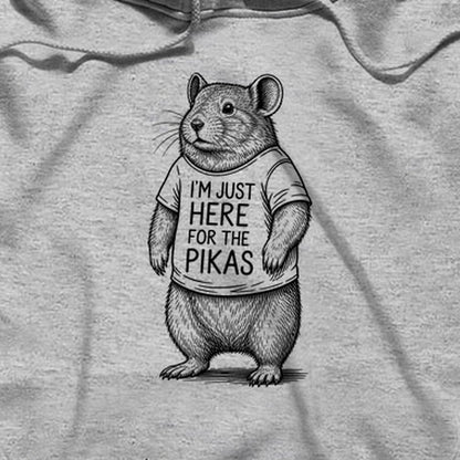 I'm Just Here for the Pikas Hoodie