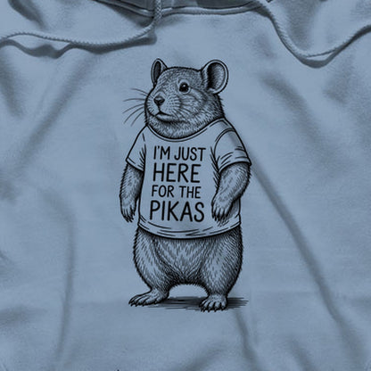 I'm Just Here for the Pikas Hoodie